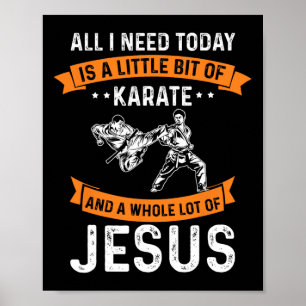 Need Karate Jesus Christliche Gott Liebe Sportkamp Poster