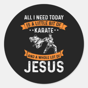 Need Karate Jesus Christliche Gott Liebe Sportkamp Runder Aufkleber