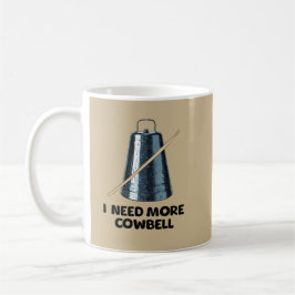 Need More Cowbell Kaffeetasse