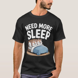 Need More Sleep Squirrel – Funny Cute Animal Humor T-Shirt
