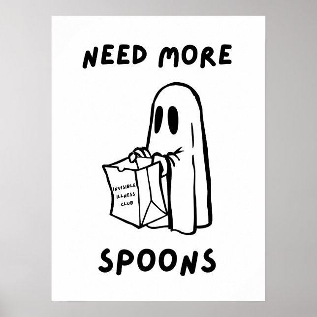 'Need More Spoons' Funny Invisible Illness Print Poster (Vorne)