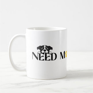 Need More Treats - Funny Pet Designs  Kaffeetasse