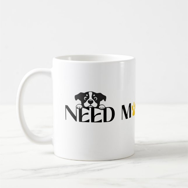 Need More Treats - Funny Pet Designs  Kaffeetasse (Links)