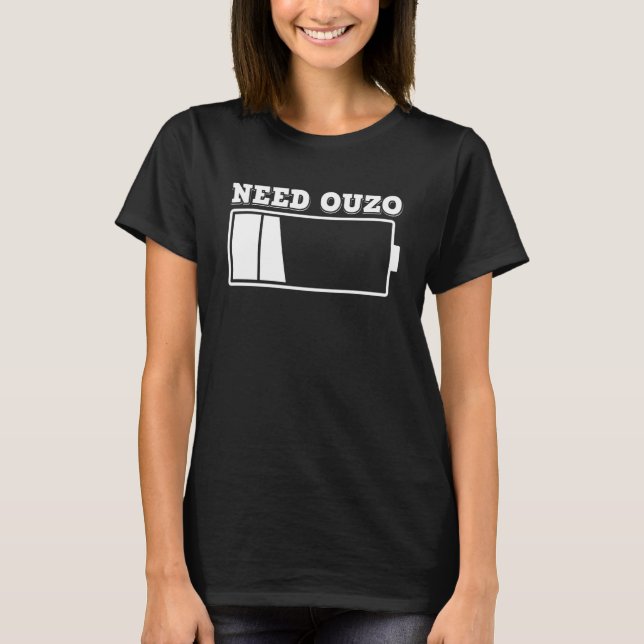 Need Ouzo Keine Batterieladung mit Ouzo Party Gree T-Shirt (Vorderseite)