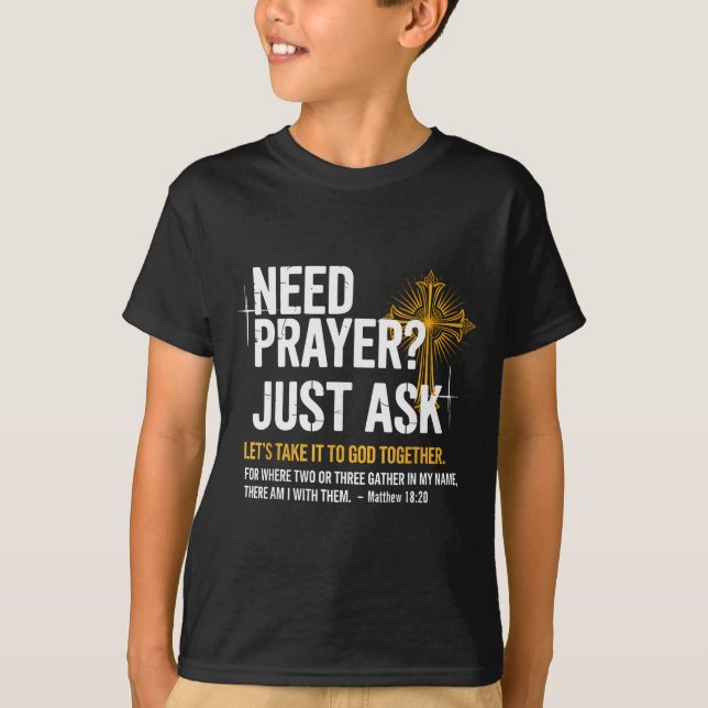 Need Prayer Just Ask! Christian Faith Tee - Christ (Vorderseite)