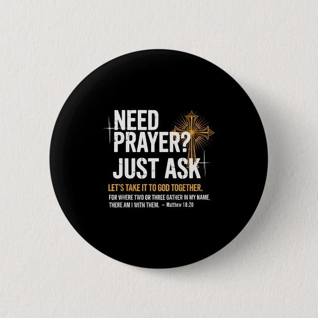 Need Prayer Just Ask! Christian Faith Tee - Christ Button (Vorderseite)