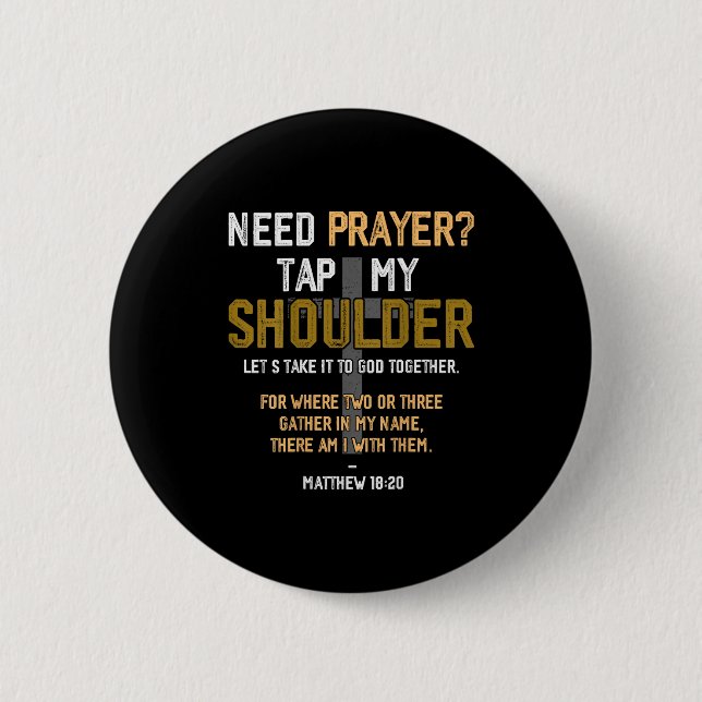 Need Prayer Tap My Shoulder Bible Verse Christian  Button (Vorderseite)
