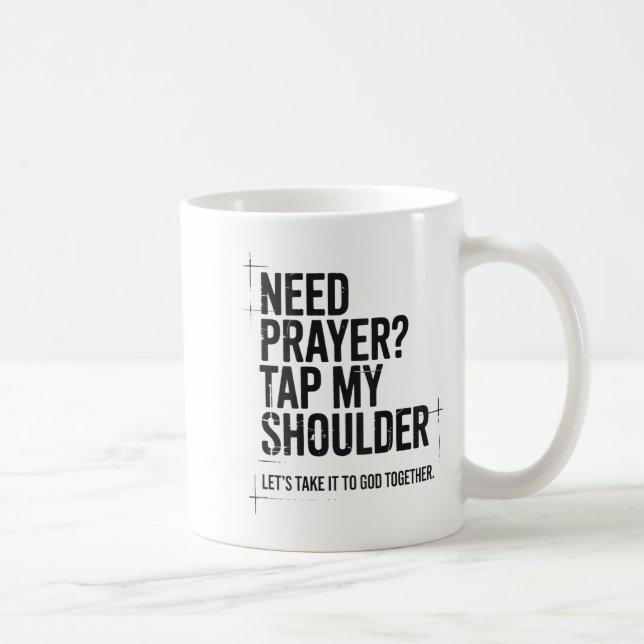 Need Prayer Tap My Shoulder Bible Verse Christian  Kaffeetasse (Rechts)