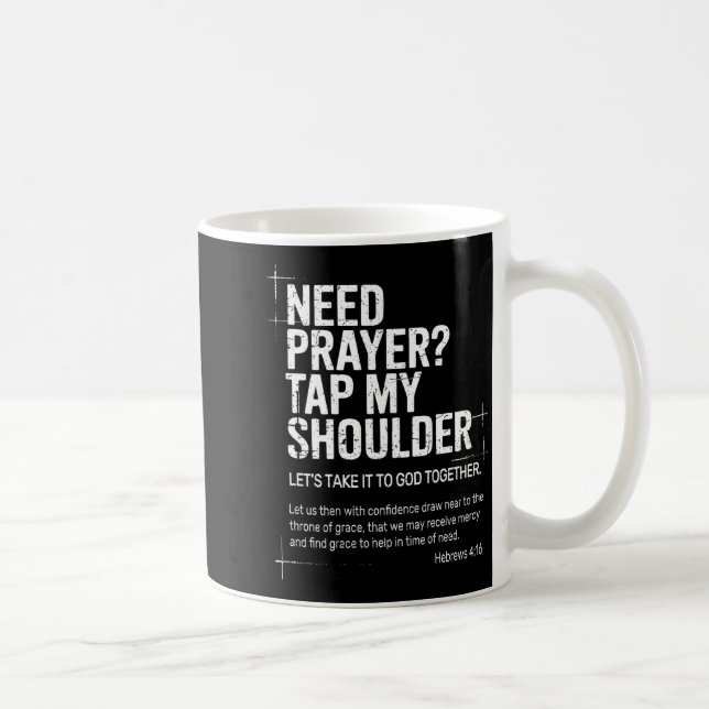 Need Prayer Tap My Shoulder Bible Verse Christian  Kaffeetasse (Rechts)