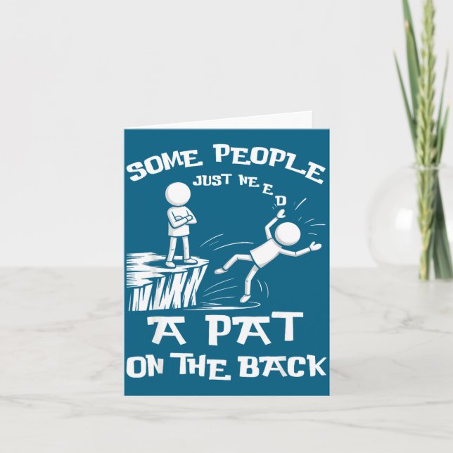 Need Sarcasm Pat Just Humor Back People Some Stick Karte (Vorderseite)