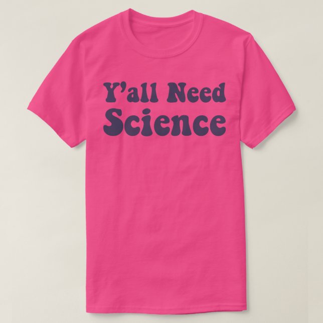 Need Science Funny Scientist Science Teacher T-Shirt (Design vorne)