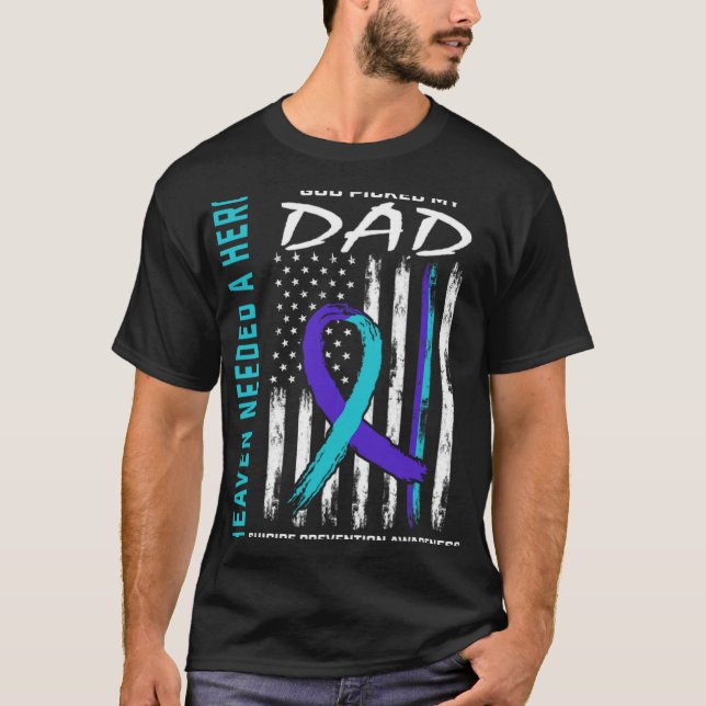 Needed A Hero God Cked Dad Suicide Awareness Fla  T-Shirt (Vorderseite)