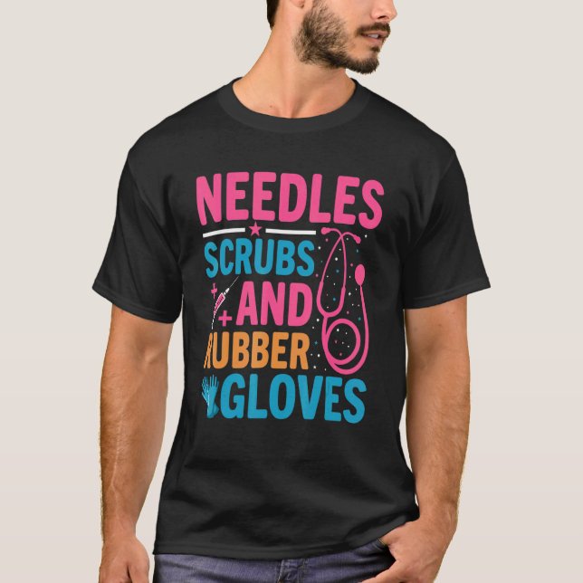 Needles Scrubs Rubber Gloves Phlebotomist Krankens T-Shirt (Vorderseite)