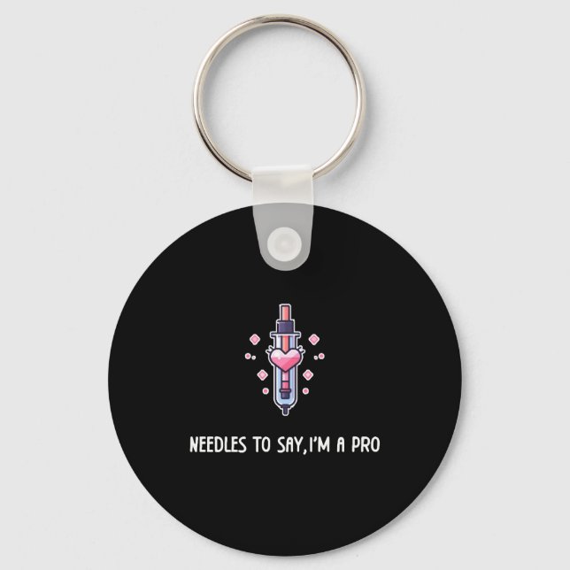 Needles zu sagen, ich bin ein Pro Funny Geschenk f Schlüsselanhänger (Vorderseite)