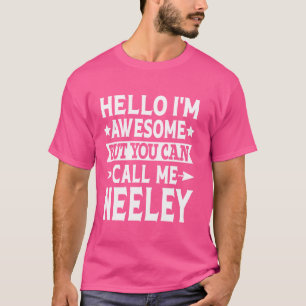 Neeley Nachname Call Me Neeley Familienteam Letzte T-Shirt