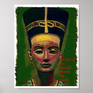 Nefertiti..die schöne Frau ist gekommen Poster