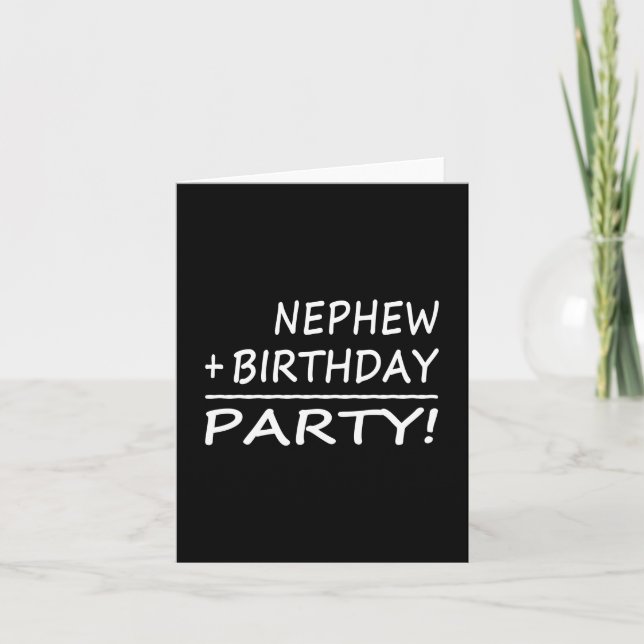 Neffe-Geburtstage: Neffe + Geburtstag = Party Karte (Vorderseite)