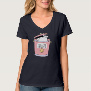 Negative Gedanken wegwerfen T-Shirt