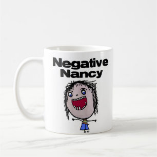 Negative Nancy Tasse