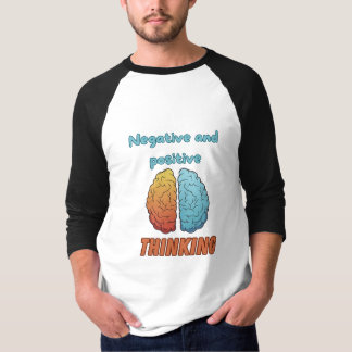 Negative positive Thinking T-Shirt