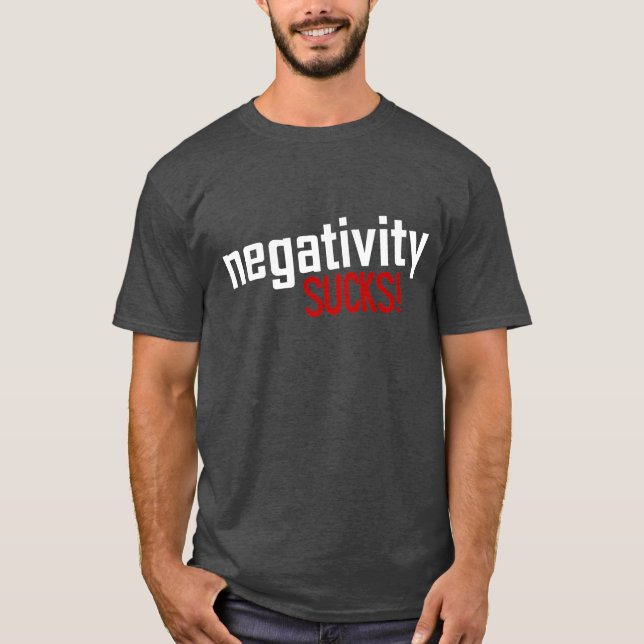 Negativität IST ZUM KOTZEN! T-Shirt (Vorderseite)