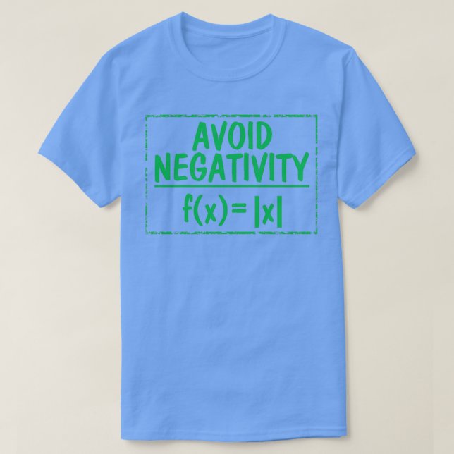 Negativität vermeiden Funny Math Lover 1 T-Shirt (Design vorne)