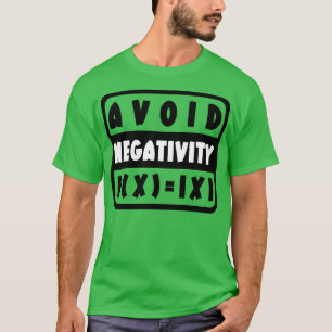 Negativität vermeiden Funny Mathe 19 T-Shirt