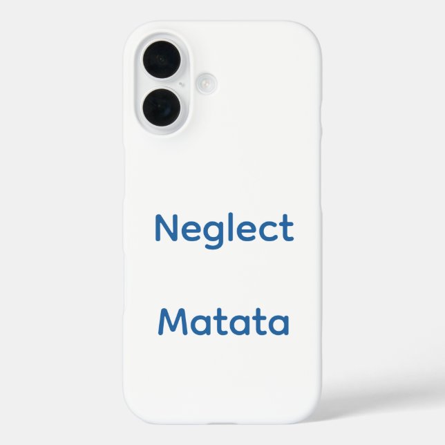 Neglect Matata bedeutet, Sorgen zu ignorieren. Case-Mate iPhone Hülle (Rückseite)