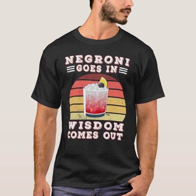 Negroni kommt aus Weisheit T-Shirt (Vorderseite)