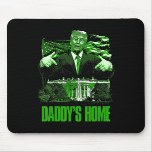 Nehmen Sie America Ck Daddy's Zuhause Funny Trump Mousepad
