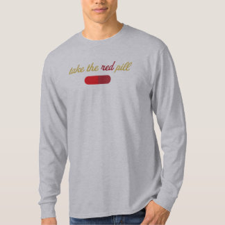 Nehmen Sie das rote Pillen-Shirt T-Shirt