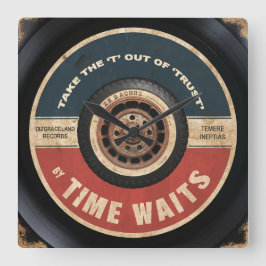 Nehmen Sie das "T" aus "Trust" heraus Quadratische Wanduhr