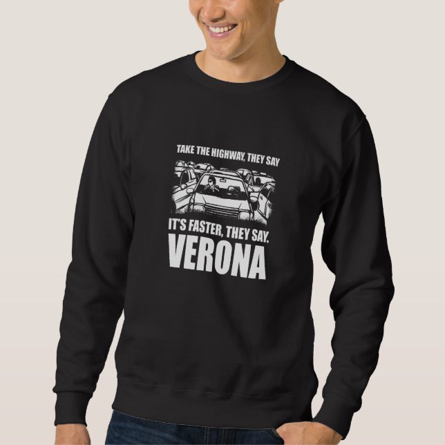 Nehmen Sie die Autobahn Verona Verkehr Wisconsin R Sweatshirt (Vorderseite)