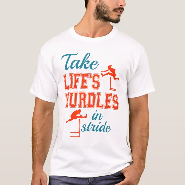 Nehmen Sie die Hürden des Lebens auf dem Stride Hu T-Shirt (Vorderseite)