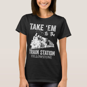 Nehmen Sie die Metro zum Yellowstone Bahnhof T-Shirt