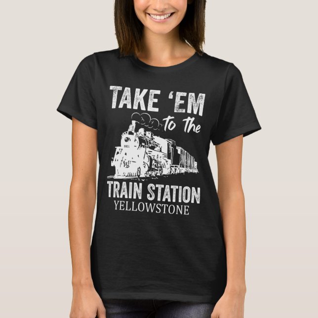 Nehmen Sie die Metro zum Yellowstone Bahnhof T-Shirt (Vorderseite)