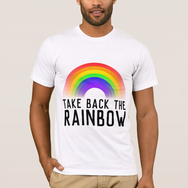 NEHMEN SIE DIE T-Shirts DER RAINBOW-T - Shirt ZURÜ (Vorderseite)