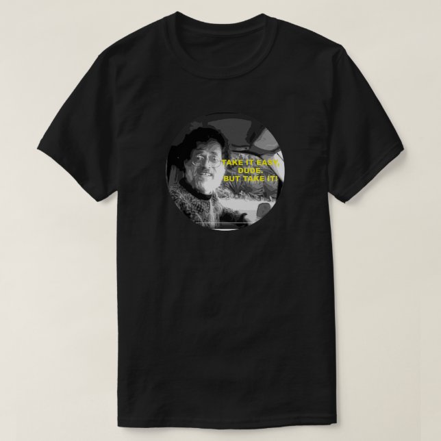 Nehmen Sie Easy Terence McKenna T-Shirt (Design vorne)