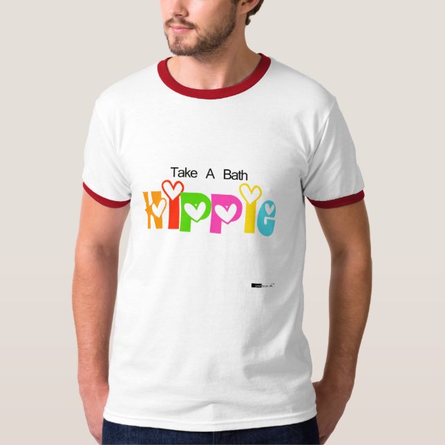 Nehmen Sie ein Bad, Hippie! T-Shirt (Vorderseite)