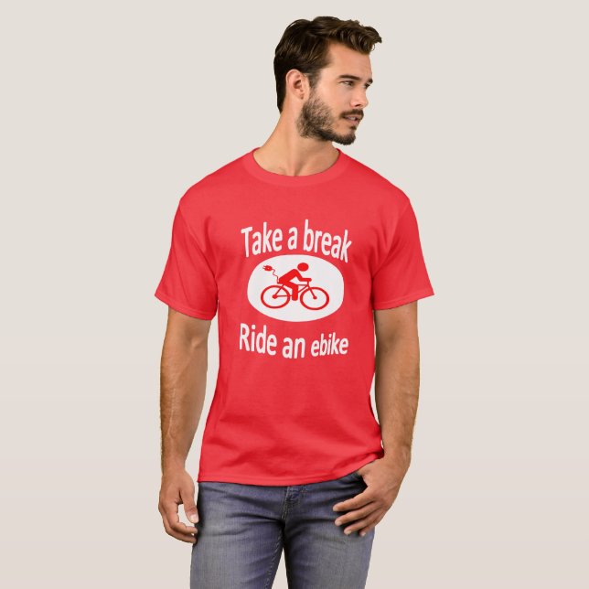 "Nehmen Sie ein Bruch" Ebike Entwurfst-stück für T-Shirt (Vorne ganz)