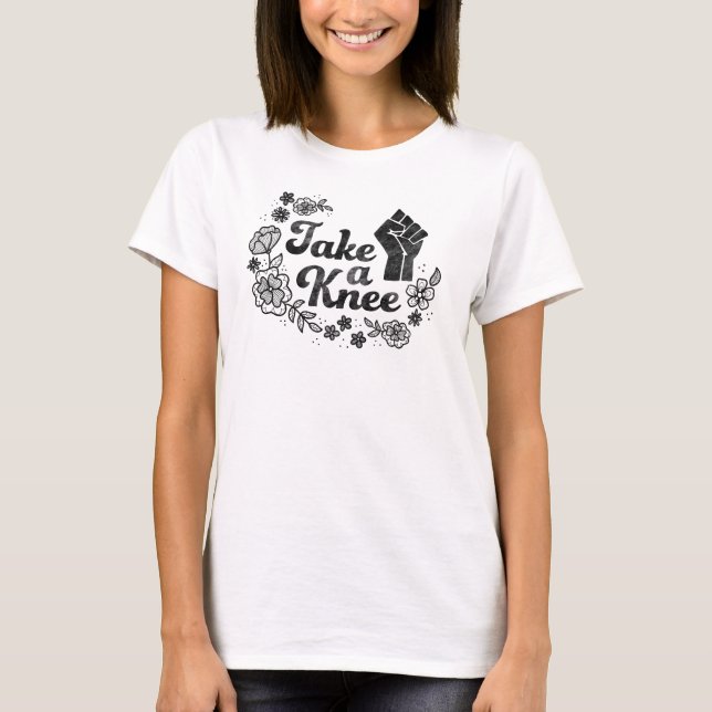 Nehmen Sie ein Knie/ein #takeaknee/mich sind mit T-Shirt (Vorderseite)