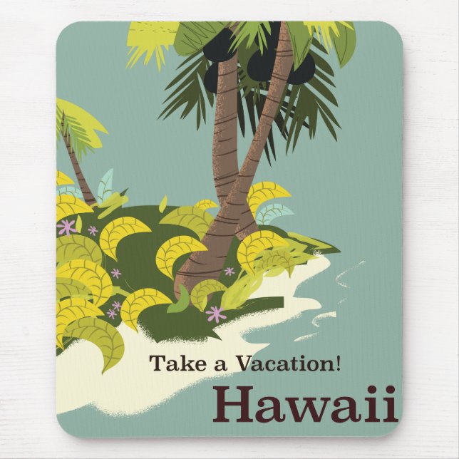 Nehmen Sie ein Vacation Hawaii Vintage Reiseplakat Mousepad (Vorne)