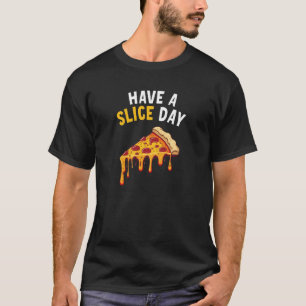 Nehmen Sie eine Pizza am zweiten Tag 8 T-Shirt