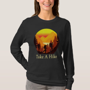 Nehmen Sie eine Wanderung Frauen Männer und Kinder T-Shirt