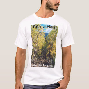 Nehmen Sie eine Wanderung T-Shirt