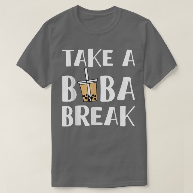 Nehmen Sie einen Boba Break Bubble Tea 1640 T-Shirt (Design vorne)