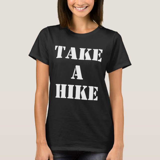NEHMEN SIE EINEN HIKE-T - Shirt (Vorderseite)