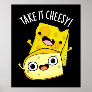 Nehmen Sie es Cheesy Funny Food Puff Dark BG Poster