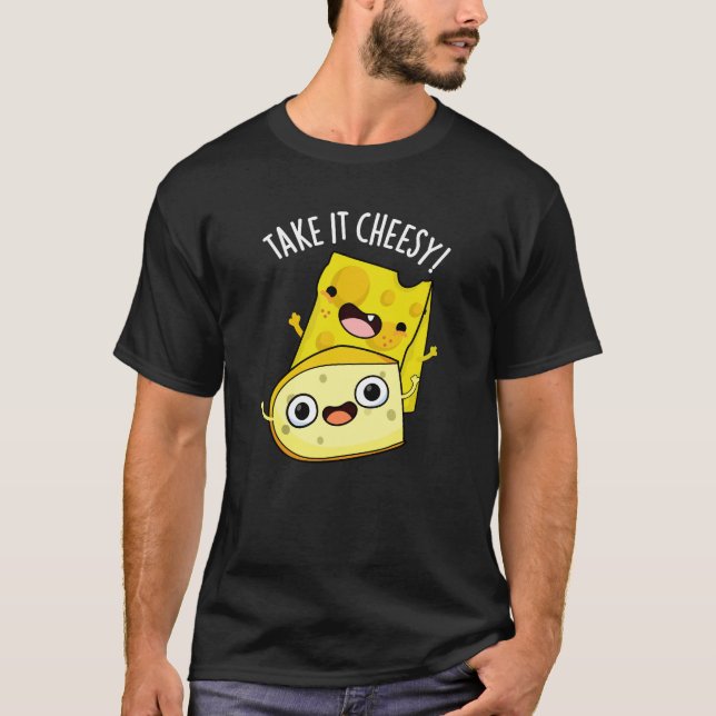 Nehmen Sie es Cheesy Funny Food Puff Dark BG T-Shirt (Vorderseite)