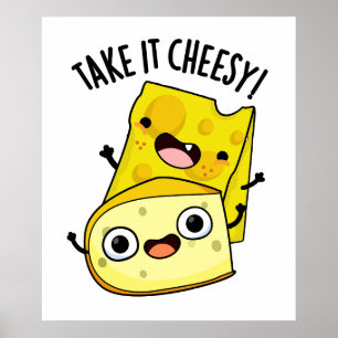 Nehmen Sie es Cheesy Funny Food Puff Poster